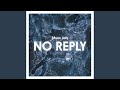 No Reply