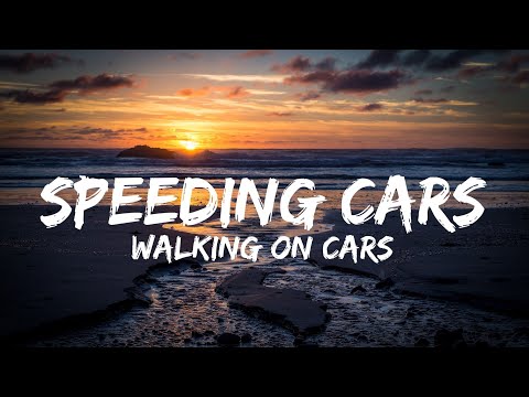 Walking On Cars - Speeding Cars (Lyrics) (QHD)