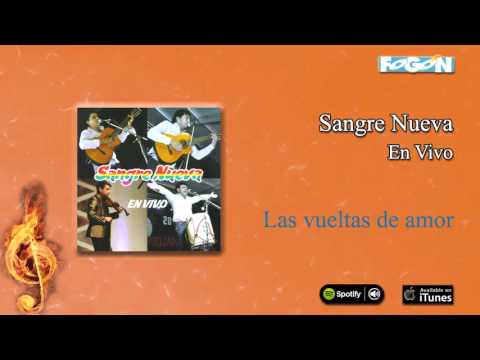 Sangre Nueva / En vivo - Las vueltas del amor