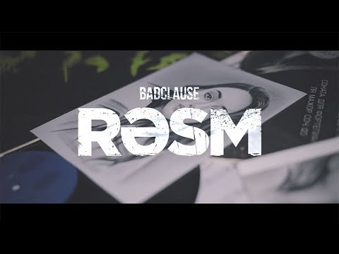 BadClause ft. Hasan Badalbayli — Rəsm (Rəsmi Musiqi Videosu)