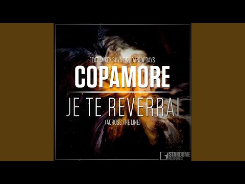 Je te reverrai (Across The Line) (feat. Mikey Shyne, Joanna Rays) (Radio Edit)