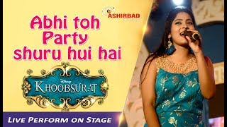 &#39;Abhi Toh Party Shuru Hui Hai&#39; | Khoobsurat | Badshah | Aastha | Rojalin sahu Live Performance#