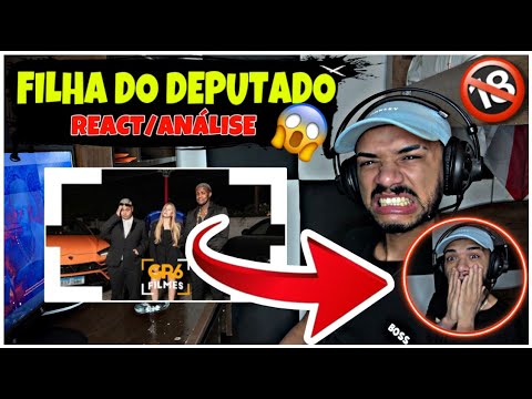 FILHA DO DEPUTADO (REACT) MC IG, MC Ryan SP, MC Poze do Rodo e Oruam