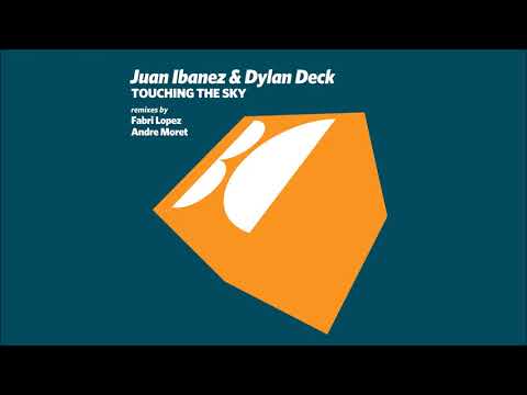 Juan Ibanez & Dylan Deck - Touching The Sky (Fabri Lopez Remix)