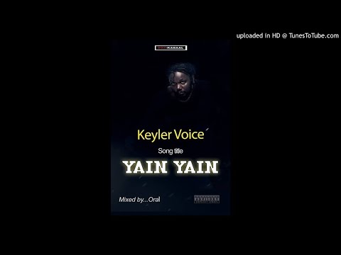 Keyler Voice - Yain Yain
