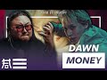 The Kulture Study: DAWN "MONEY" MV