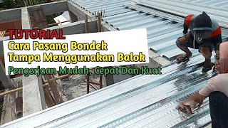 cara pasang bondek cor yang benar pada balok beton // cara pasang bondek dari awal