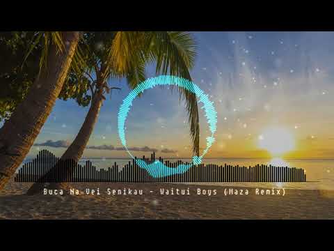 Buca Na Vei Senikau - Waitui Boys (Maza Remix)