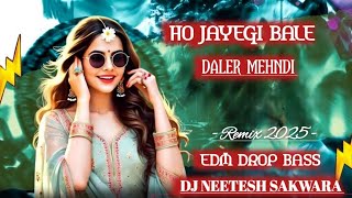 Download lagu π₯Ho Jayegi Balle Balleπ₯ ( Edm Drop Bass ) Dj Neetesh Sakwara  π₯ Remix Dehal Mehndi Remix π₯ mp3 Download lagu π₯Ho Jayegi Balle Balleπ₯ ( Edm Drop Bass ) Dj Neetesh Sakwara  π₯ Remix Dehal Mehndi Remix π₯ mp3