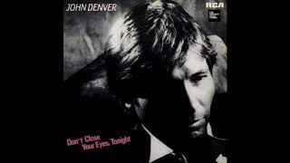 JOHN DENVER - DON&#39;T CLOSE YOUR EYES TONIGHT (LYRICS) 1985 HQ