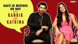 Galti Se Mistake Or Not With Ranbir Kapoor & Katrina Kaif