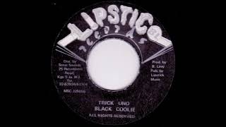 Black coolie - Trick uno  ( Work riddim) 1993