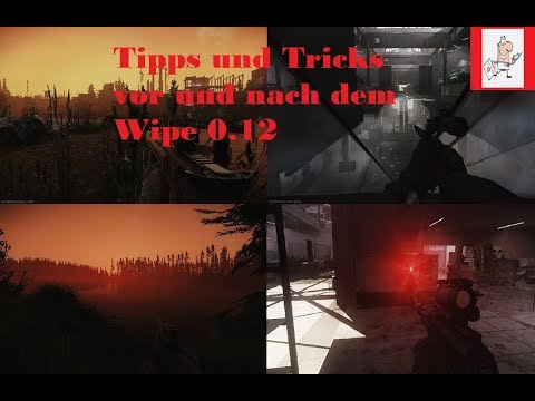 Escape from Tarkov / Tipps und Trick zum Wipe 0.12. (Vor und nach dem Wipe)