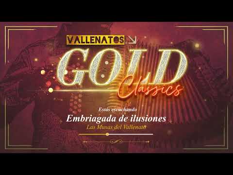 Embriagada De Ilusiones, Las Musas Del Vallenato - Audio