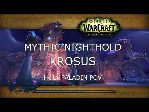 Mythic Nighthold - Krosus (Holy Paladin POV)