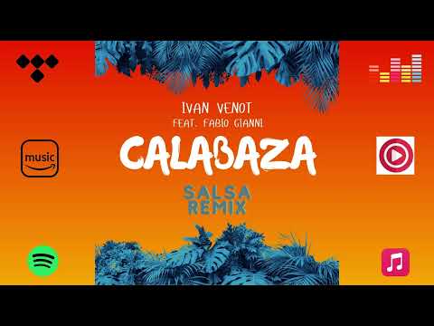 Ivan Venot feat. Fabio Gianni - Calabaza Salsa Remix