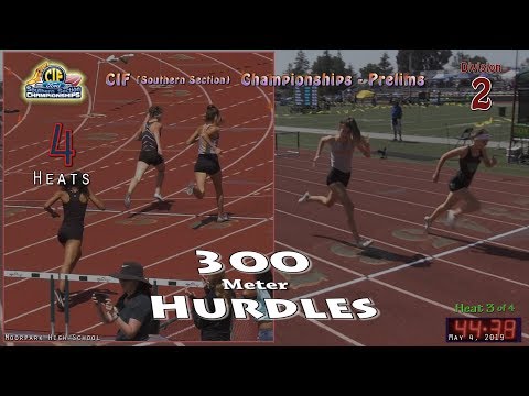 2019 TF - CIF-ss Prelims (D2) - 300H (Girls, All 4 Heats)