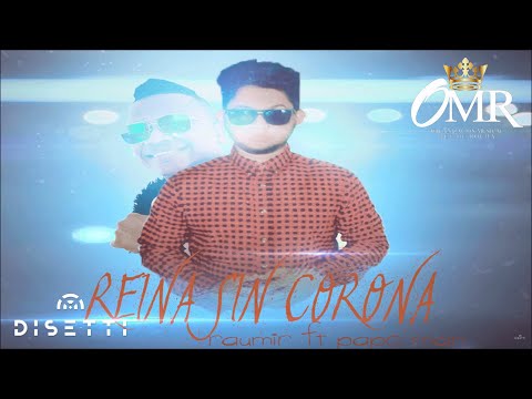Raumir Ft Papo Man - Reina Sin Corona (Audio Original) | Champetas Viejas