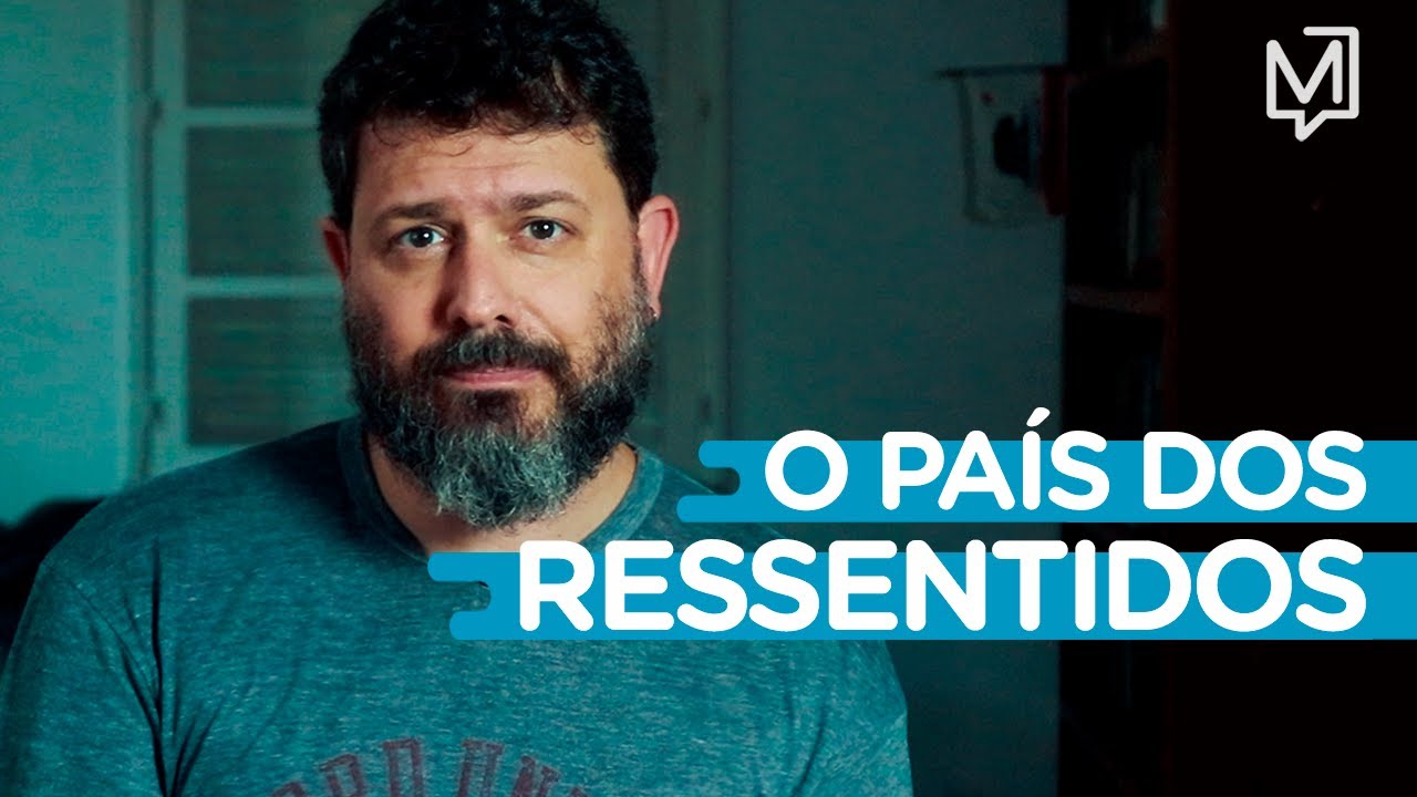 O país dos ressentidos I Ponto de Partida