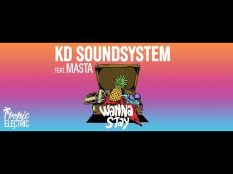 KD Soundsystem feat Masta - WannaStay [Official Audio]