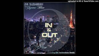 Da Sushiman Feat. Chynna Blue - In & Out (Running) (Original Edit)