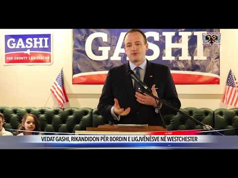 VEDAT GASHI, RIKANDIDON PËR BORDIN E LIGJVËNËSVE NË WESTCHESTER