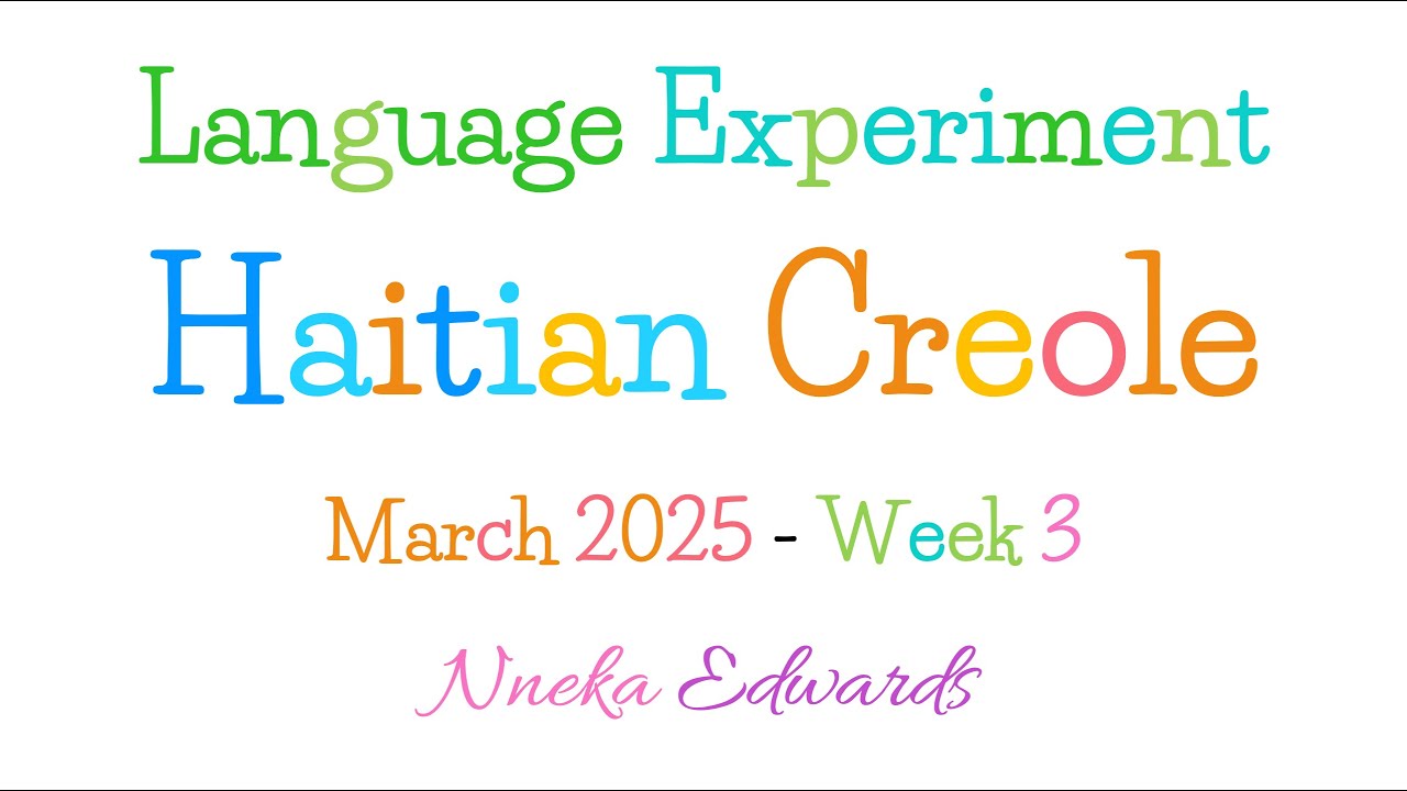 Language Experiment - Haitian Creole