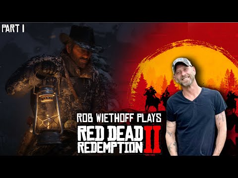 Rob Wiethoff Plays Red Dead Redemption 2 - Playthrough - Part 1
