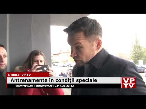 Antrenamente în condiții speciale