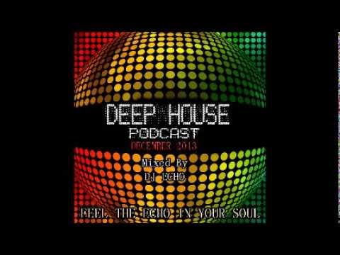 DJ ECHO - DEEP HOUSE PODCAST (DECEMBER 2013)