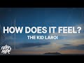 The Kid LAROI - HOW DOES IT FEEL? (Lyrics)
