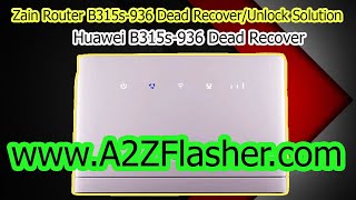 How to Dead Recover ZAIN B315s-936 Router | How to Unlock Huawei B315s-936 Router | Youtubians