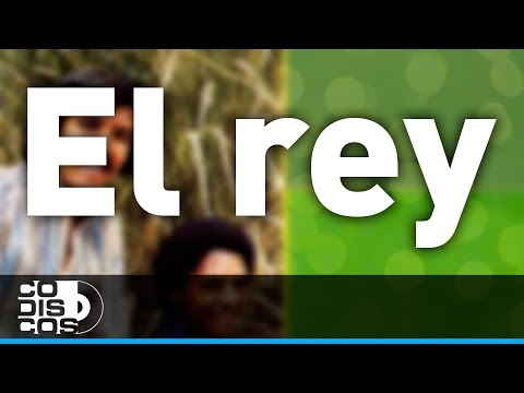 El Rey, Binomio De Oro - Audio