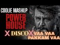 Coolie Powerhouse X Disco X Vaa Vaa Pakkam Vaa Tamil Mass Mashup 2025 Peace Leaf Rajinikanth