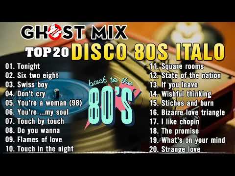 Top 20 Ghost Mix Nonstop Remix 80s   Disco 80s   Italo Disco Remix #2