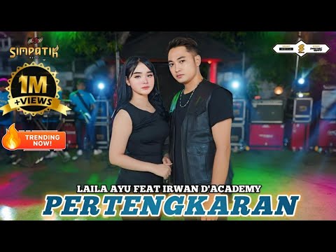 LAILA AYU KDI ft IRWAN D'ACADEMY - PERTENGKARAN - SIMPATIK MUSIC