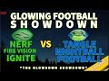 Glowing Footbal SHOWDOWN | NERF FIRE VISION IGNITE vs TANGLE NIGHTBALL