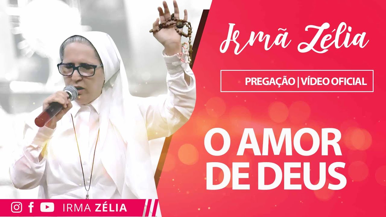 Ir. Zélia - O Amor de Deus