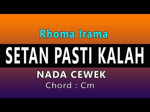 SETAN PASTI KALAH - KARAOKE RHOMA IRAMA - NADA WANITA