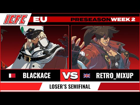 BlackAce(Ramlethal) vs Retro_Mixup (Sol) ICFC Strive EU: Preseason Week 2 Loser's Semifinal