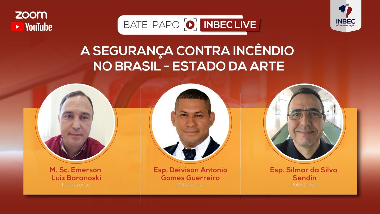 A SEGURANÇA CONTRA INCÊNDIO NO BRASIL - ESTADO DA ARTE | INBEC PALESTRA ON-LINE