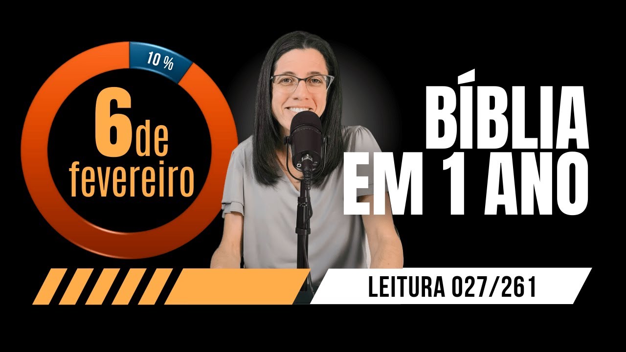 Leitura para 6 de Fevereiro de 2025 Dia 27/261