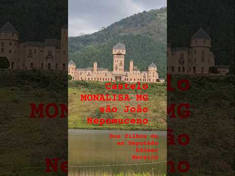 Castelo MONALISA Minas Gerais subdistrito São João Nepomuceno #vemcomadonnamaria #shorts