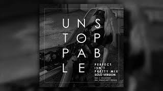 Sia - Unstoppable (Solo Version - Perfect Isn&#39;t Pretty Mix - Ariel Rechtshaid Version)