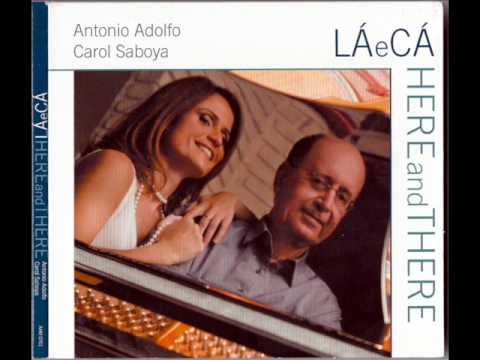 Antonio Adolfo e Carol Saboya   Round Midnight