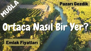 Muğla Ortaca Gezisi | Pazar, Hastane Ne Nerede | Satılık Kiralık Ev, Arsa, Daire