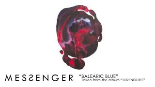 MESSENGER - Balearic Blue (Album Track)