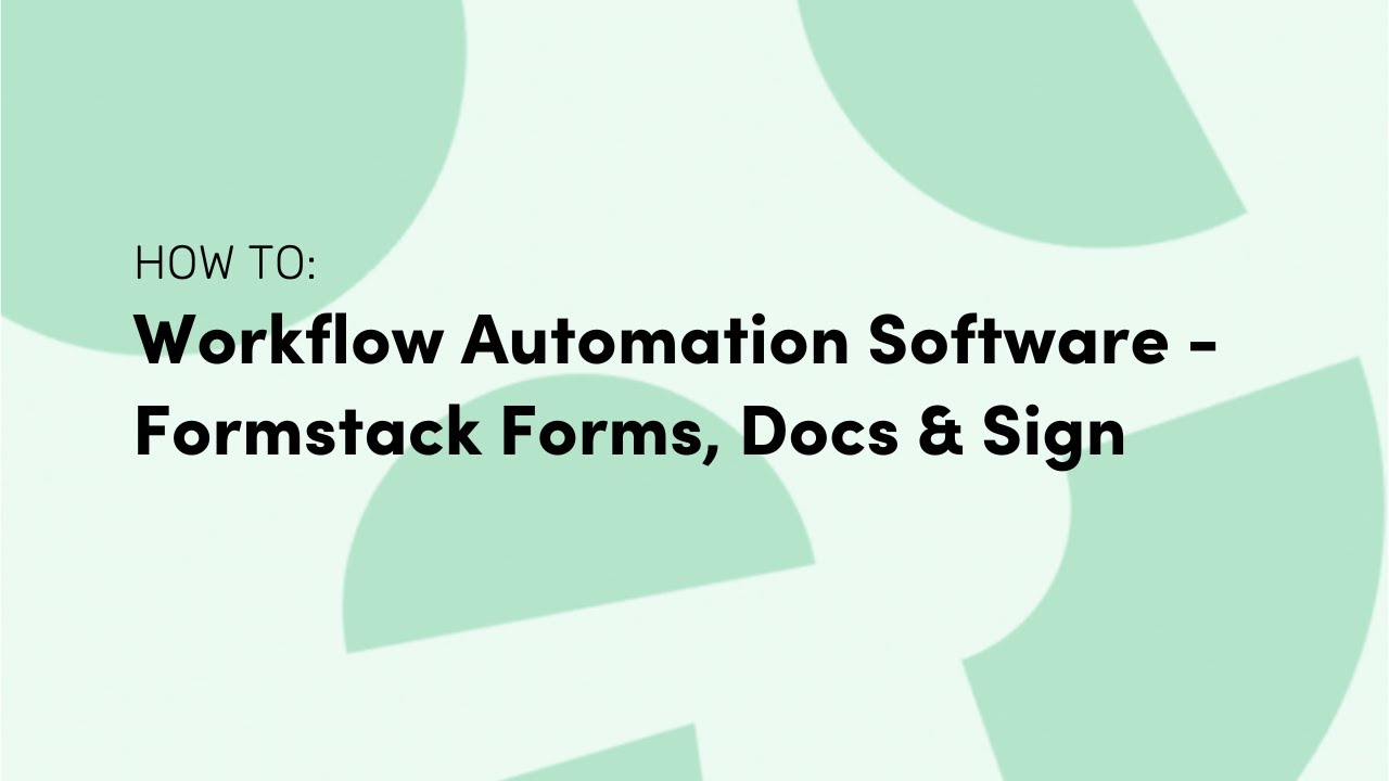 Workflow Automation Software | Formstack Forms, Docs & Sign