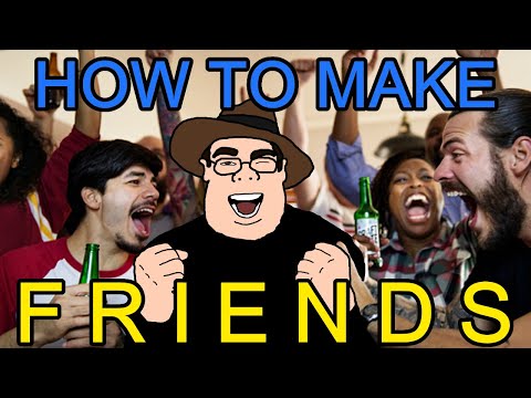 Here's A Totally Inappropriate Guide For How To Make Friends As An Adult
