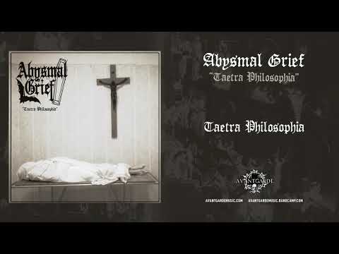Abysmal Grief - Taetra Philosophia [official single]